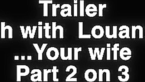 part2 48h with Louanne Clarck...Your wife part 2 on 3